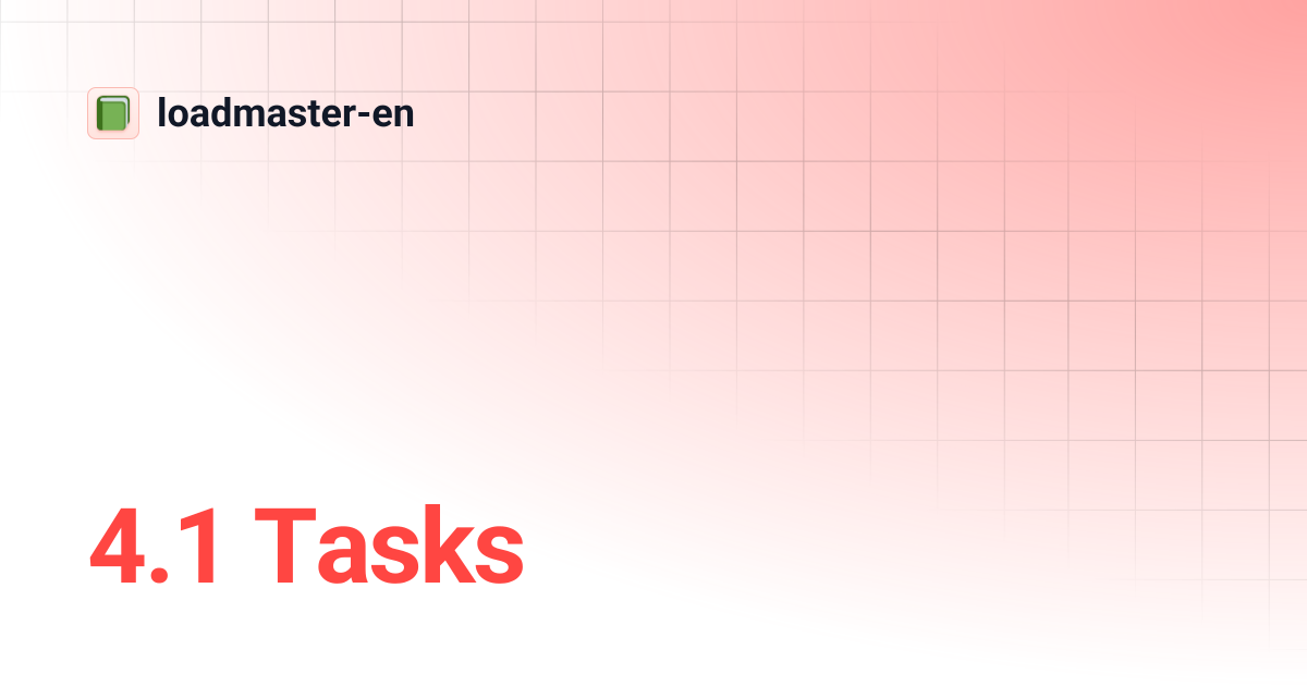 4.1 Tasks | loadmaster-en