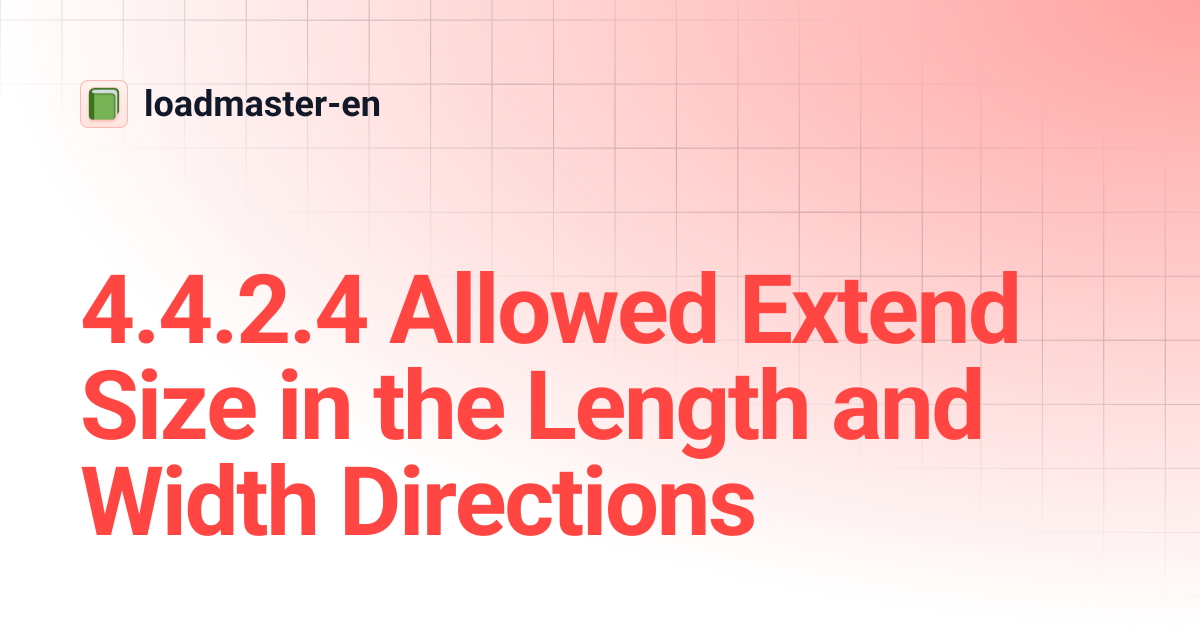 4.4.2.4 Allowed Extend Size in the Length and Width Directions ...