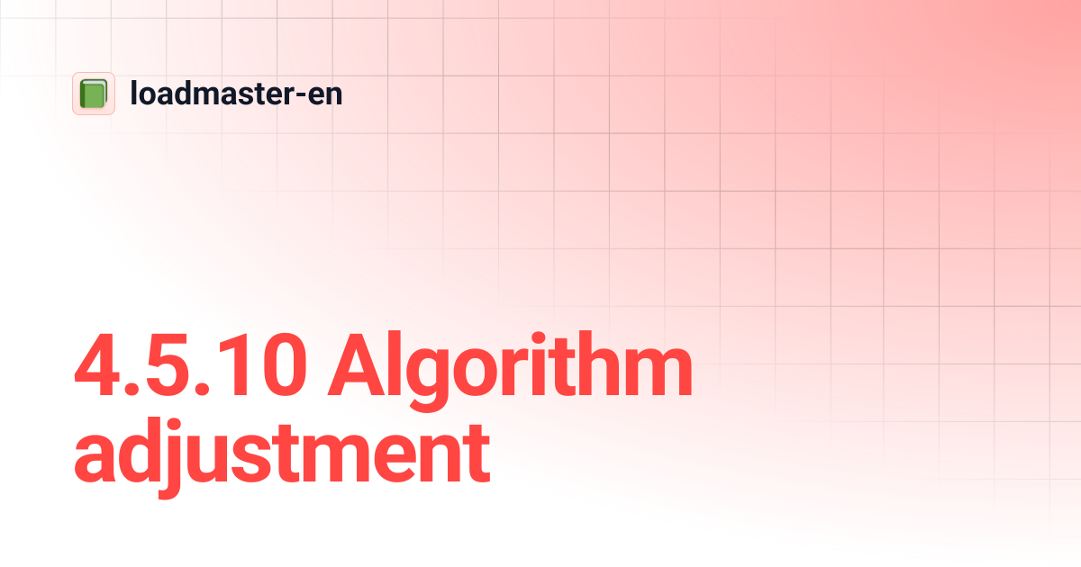 4.5.10 Algorithm adjustment | loadmaster-en