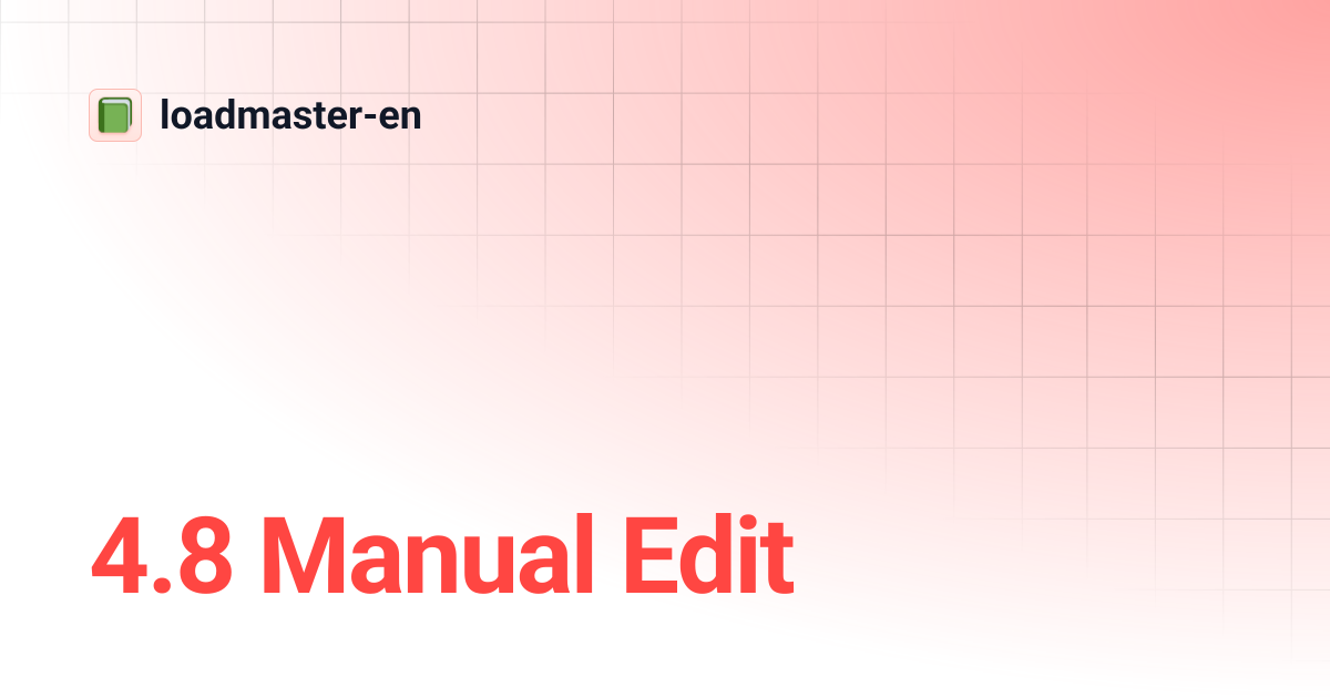4.8 Manual Edit | loadmaster-en